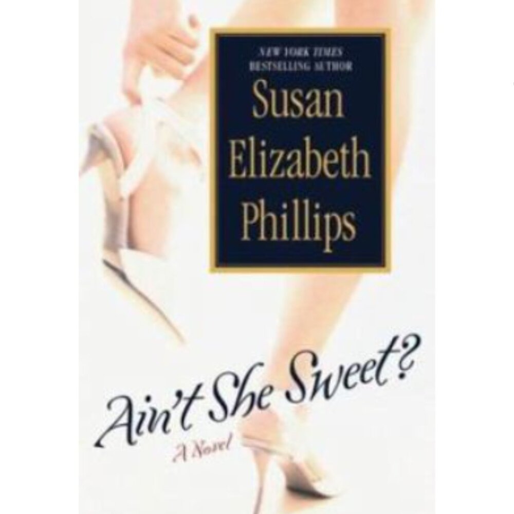 4/$30 Bundle: Hardcover Novel, "Ain't She Sweet?" Susan Elizabeth Phillips